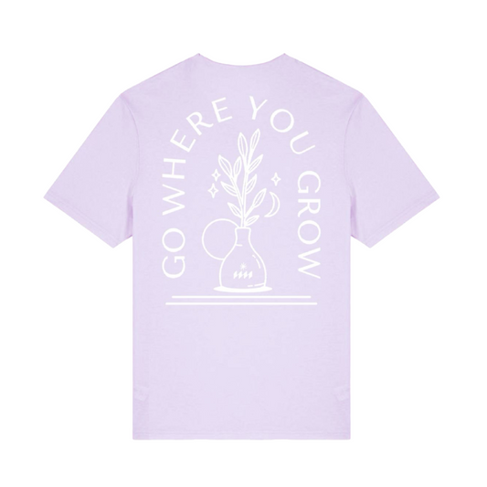 Go Where You Grow T