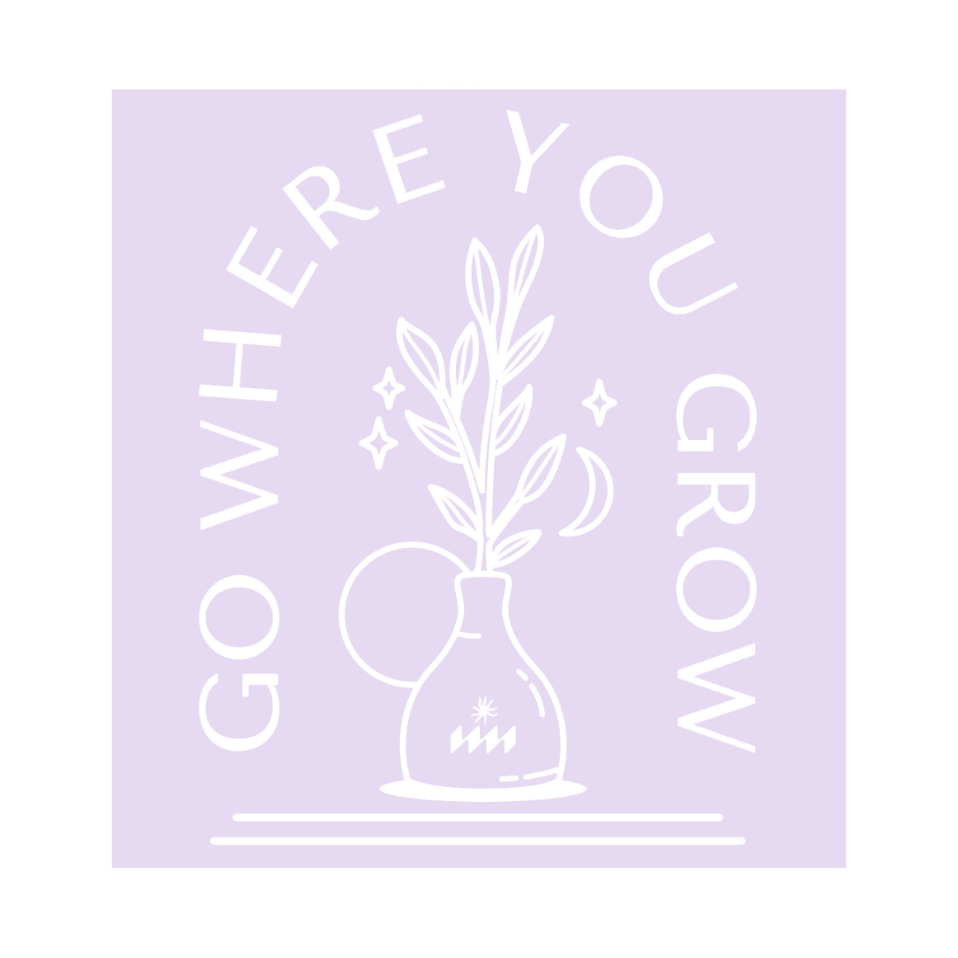 Go Where You Grow T