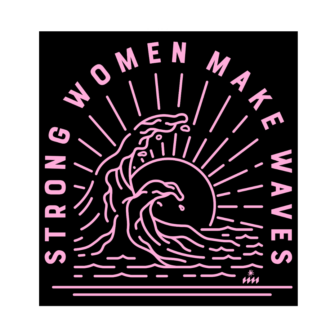 Strong Women Make Waves T