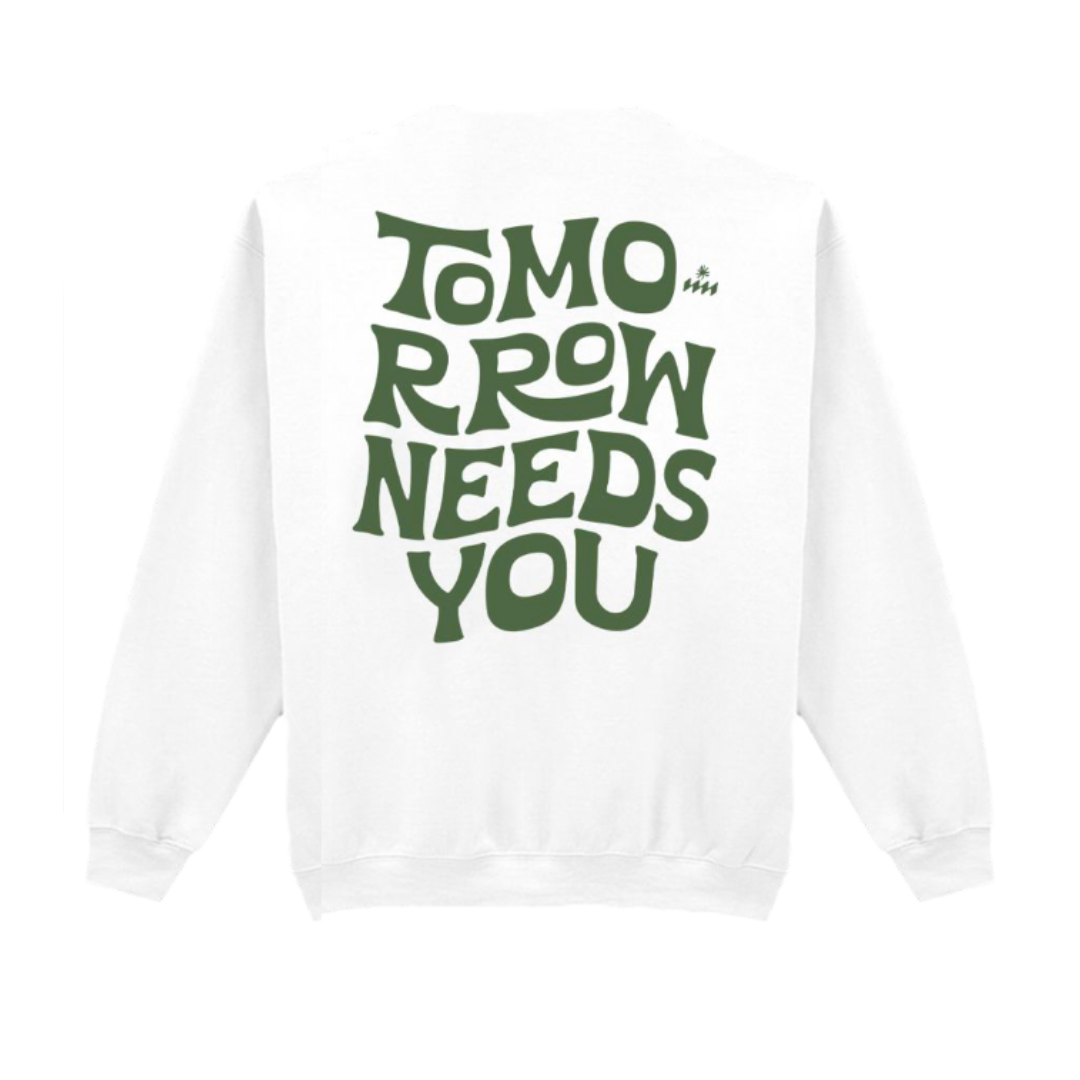 Tomorrow Needs You Sweater